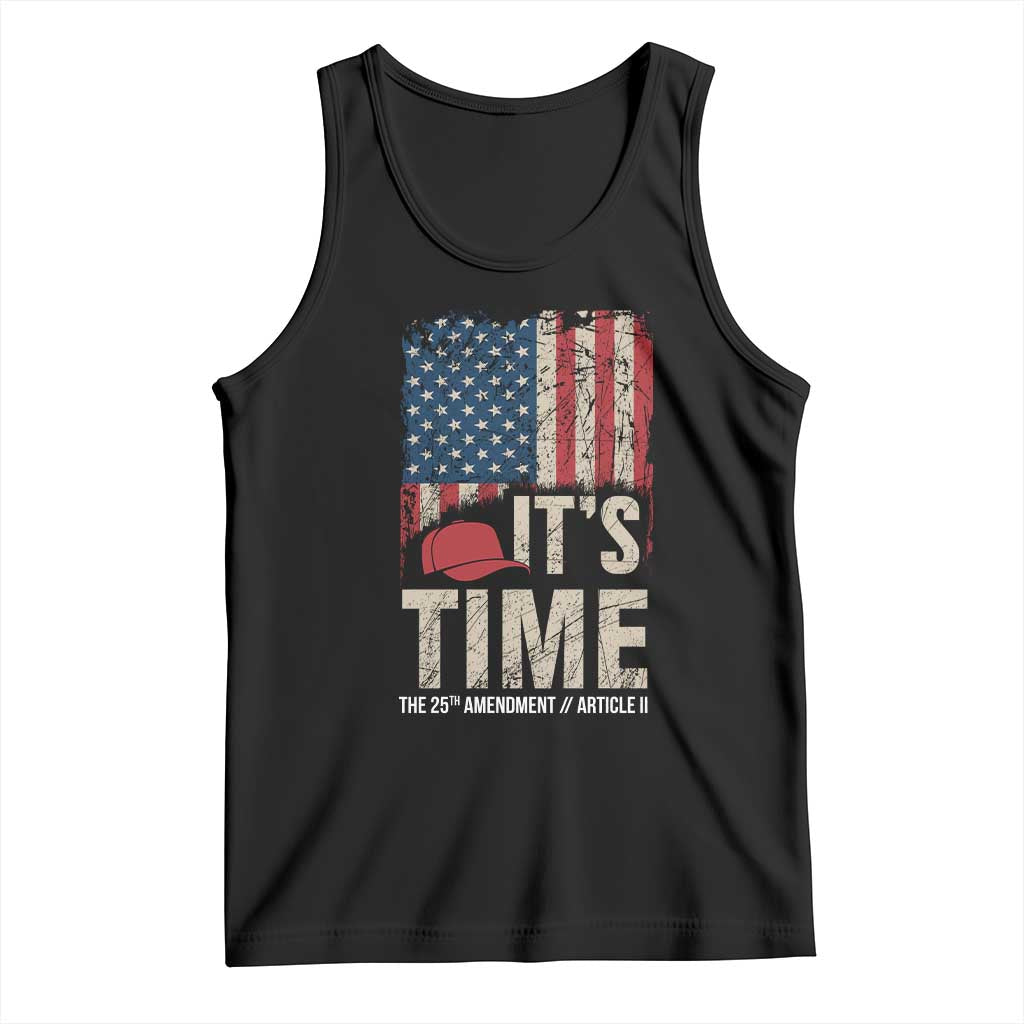 It's Time The 25th Amendment Tank Top Article II Red Hat Distressed American Flag Graphic TS02 Black Print Your Wear