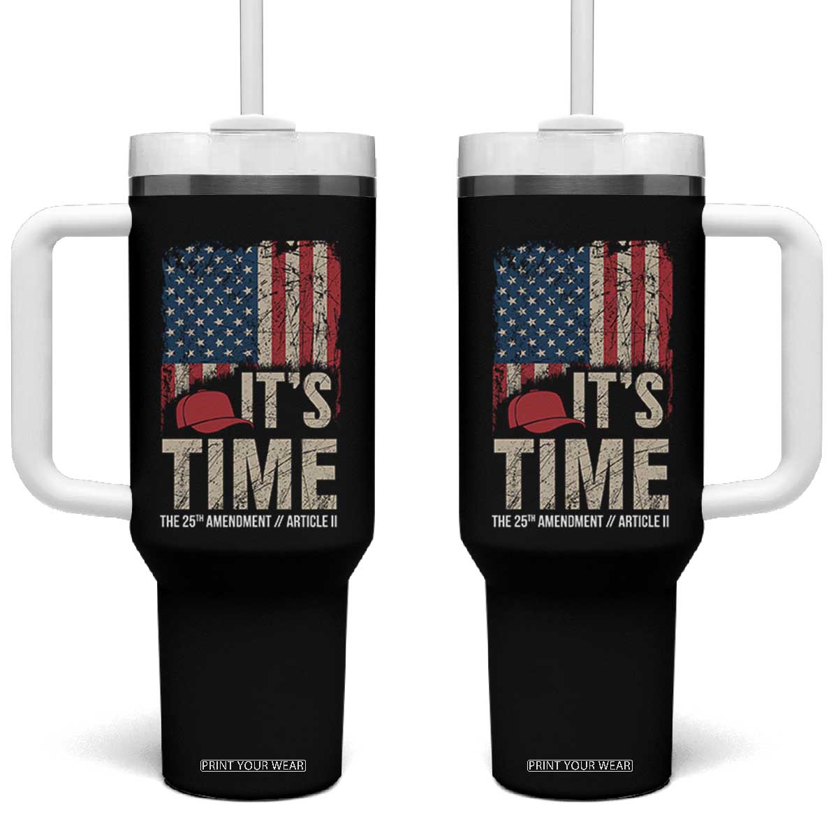 It's Time The 25th Amendment Tumbler With Handle Article II Red Hat Distressed American Flag Graphic TS02 One Size: 40 oz Black Print Your Wear