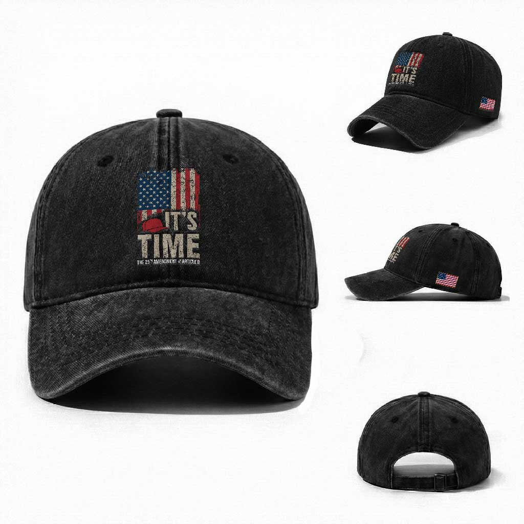 It's Time The 25th Amendment Washed Cotton Baseball Cap Article II Red Hat Distressed American Flag Graphic TS02 Washed Cap Universal Fit Black Print Your Wear