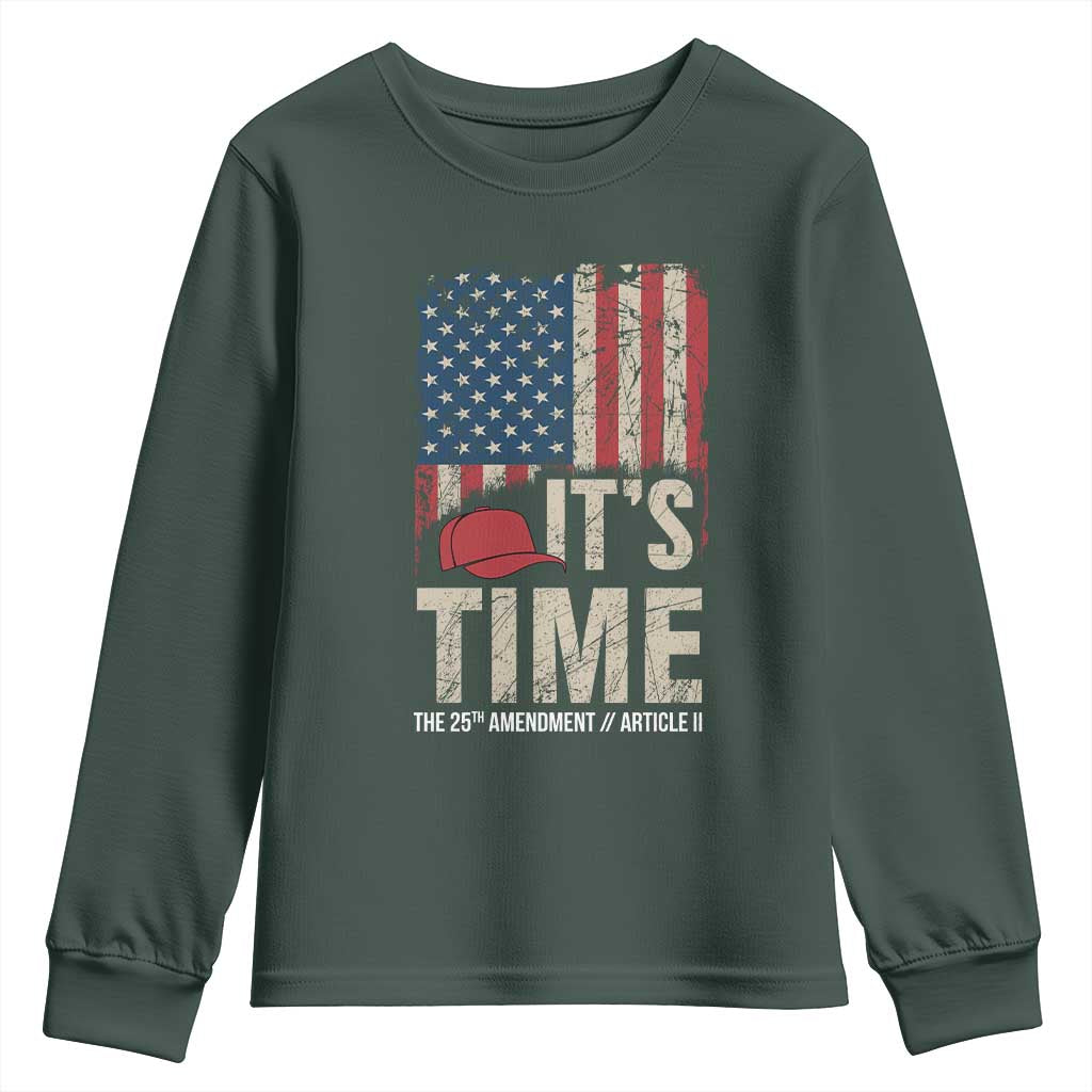 It's Time The 25th Amendment Youth Sweatshirt Article II Red Hat Distressed American Flag Graphic TS02 Dark Forest Green Print Your Wear