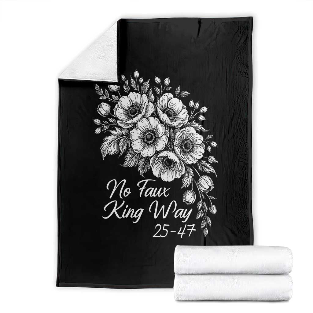 No Faux King Way 25 47 Throw Blanket Floral Bouquet Resist Authoritarian 25th Amendment TS02 Black Print Your Wear