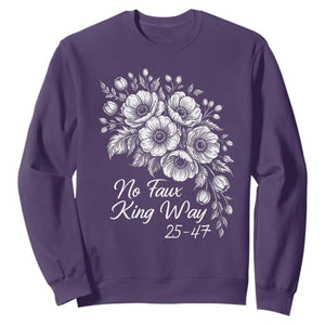 No Faux King Way 25 47 Sweatshirt Floral Bouquet Resist Authoritarian 25th Amendment TS02 Purple Print Your Wear