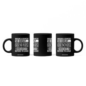 Patriotic American Pride Typography Graphic Coffee Mug Imagine A Country So Great Sarcasm TS02 Print Your Wear