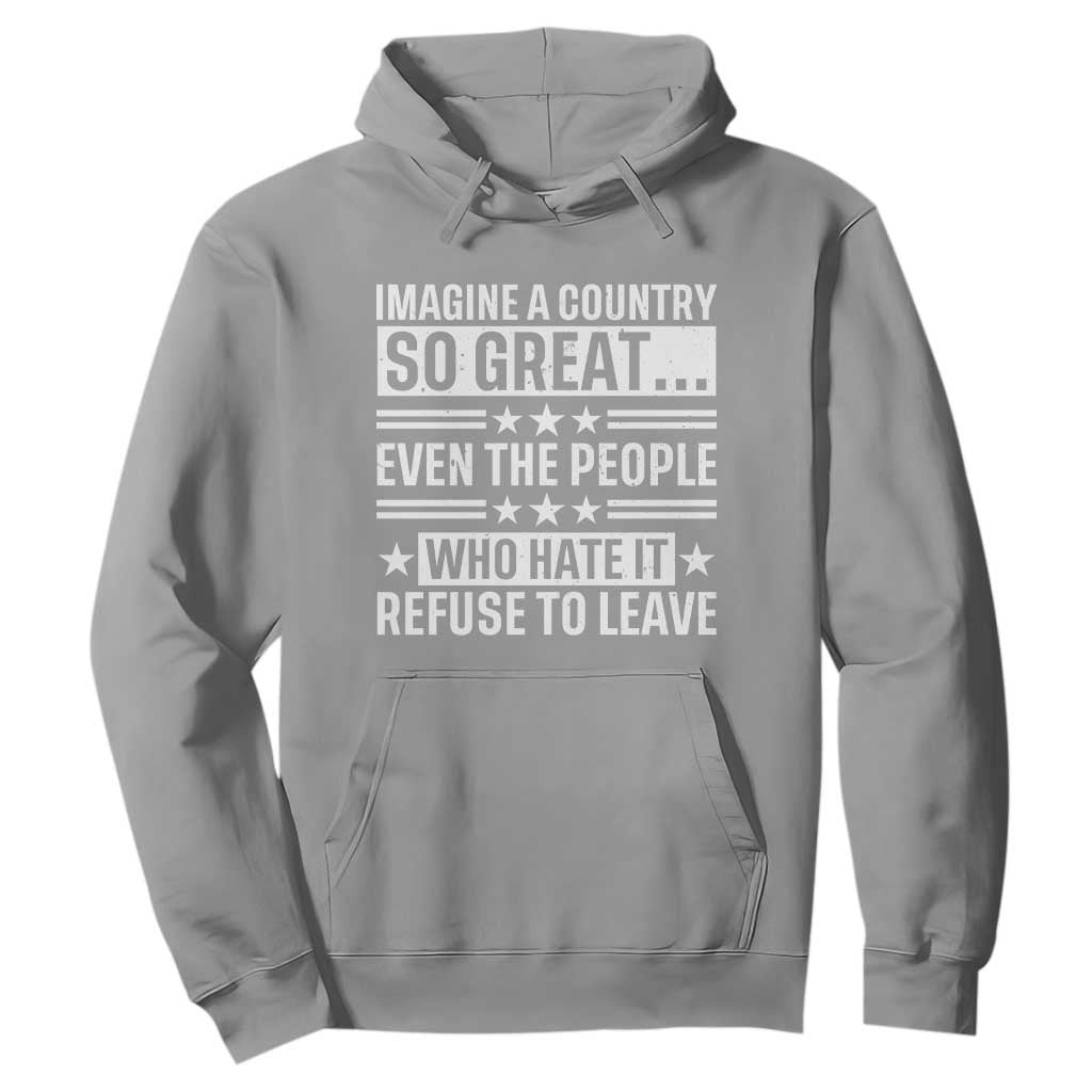 Patriotic American Pride Typography Graphic Hoodie Imagine A Country So Great Sarcasm TS02 Sport Gray Print Your Wear
