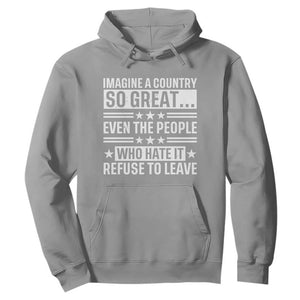 Patriotic American Pride Typography Graphic Hoodie Imagine A Country So Great Sarcasm TS02 Sport Gray Print Your Wear