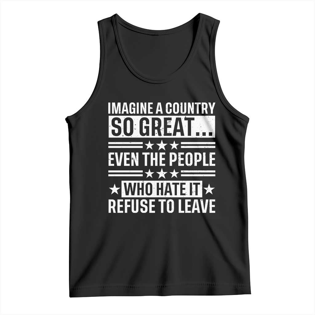 Patriotic American Pride Typography Graphic Tank Top Imagine A Country So Great Sarcasm TS02 Black Print Your Wear