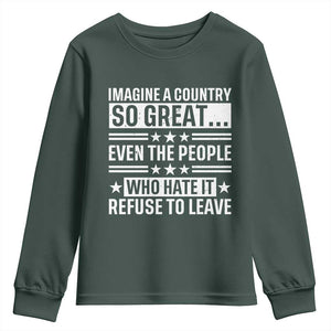 Patriotic American Pride Typography Graphic Youth Sweatshirt Imagine A Country So Great Sarcasm TS02 Dark Forest Green Print Your Wear