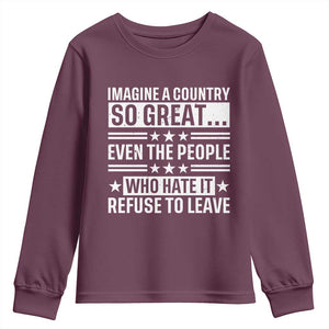 Patriotic American Pride Typography Graphic Youth Sweatshirt Imagine A Country So Great Sarcasm TS02 Maroon Print Your Wear
