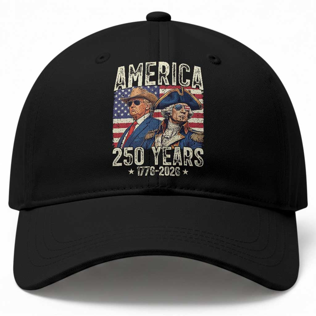 America Semiquincentennial George Washington and Trump Baseball Cap 250 Years 1776-2026 Patriotic Founding Fathers Legacy TS02 Print Your Wear