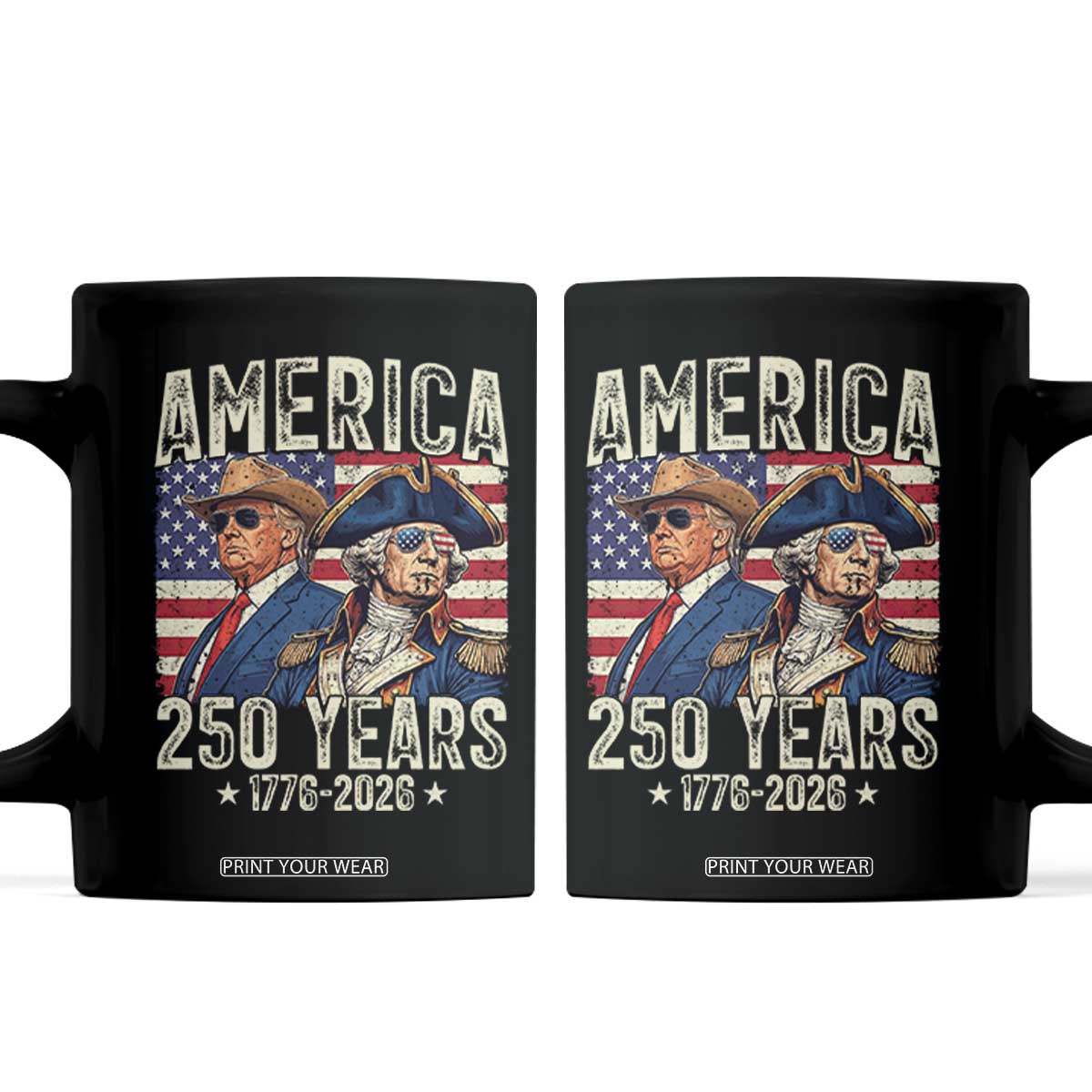 America Semiquincentennial George Washington and Trump Coffee Mug 250 Years 1776-2026 Patriotic Founding Fathers Legacy TS02 Black Print Your Wear