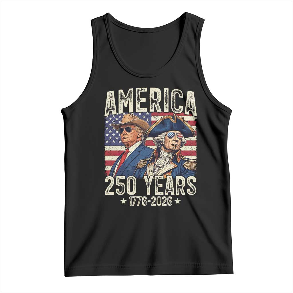 America Semiquincentennial George Washington and Trump Tank Top 250 Years 1776-2026 Patriotic Founding Fathers Legacy TS02 Black Print Your Wear