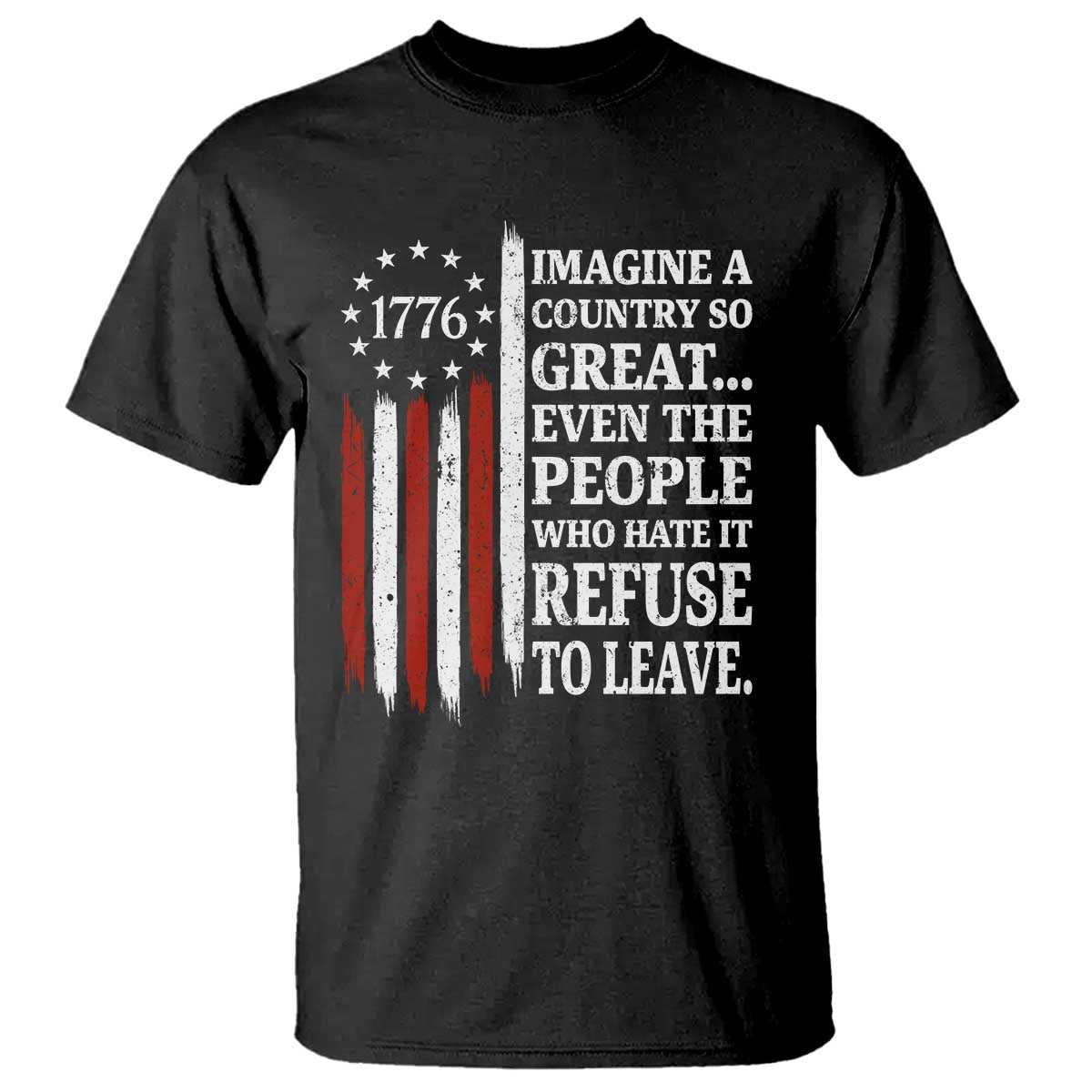 Vintage 1776 Betsy Ross Flag Imagine A Country So Great T Shirt Retro Patriotic American Heritage TS02 Black Print Your Wear
