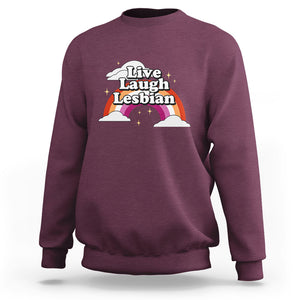 Live Laugh Lesbian Pride Sweatshirt LGBTQ Pride Flag Rainbow TS02 Maroon Printyourwear