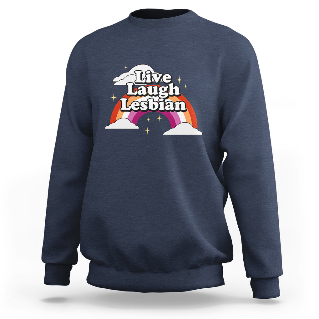Live Laugh Lesbian Pride Sweatshirt LGBTQ Pride Flag Rainbow TS02 Navy Printyourwear