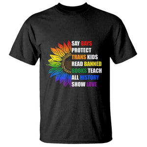 Say Gay Protect Trans Kids Read Banned Books Teach History T Shirt Rainbow Sunflower TS02 Black Print Your Wear