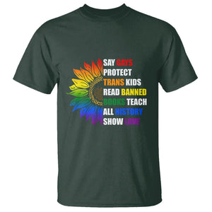 Say Gay Protect Trans Kids Read Banned Books Teach History T Shirt Rainbow Sunflower TS02 Dark Forest Green Print Your Wear