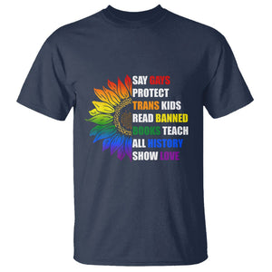 Say Gay Protect Trans Kids Read Banned Books Teach History T Shirt Rainbow Sunflower TS02 Navy Print Your Wear