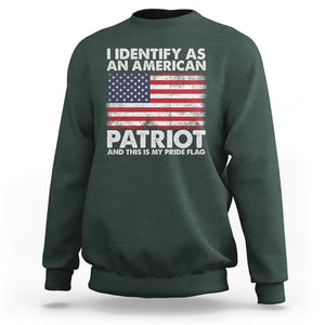 I Identify As An American Patriot This Is My Pride Flag Sweatshirt TS02 Printyourwear