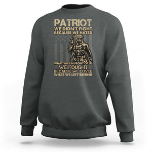 Veteran Sweatshirt We Fought Because We Love What We Left Behind American Flag Soldier TS02 Printyourwear