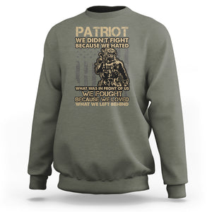 Veteran Sweatshirt We Fought Because We Love What We Left Behind American Flag Soldier TS02 Printyourwear