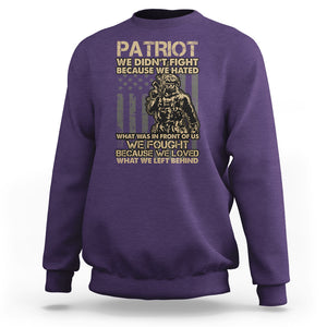 Veteran Sweatshirt We Fought Because We Love What We Left Behind American Flag Soldier TS02 Printyourwear