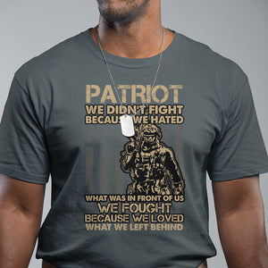 Veteran T Shirt We Fought Because We Love What We Left Behind American Flag Soldier TS02 Printyourwear