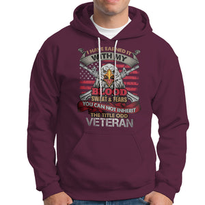 Veteran Hoodie I Have Earned It With My Blood Sweat And Tears US Flag Patriotic Bald Eagle Spirit TS02 Printyourwear