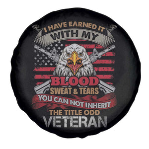 Veteran Spare Tire Cover I Have Earned It With My Blood Sweat And Tears US Flag Patriotic Bald Eagle Spirit TS02 Print Your Wear