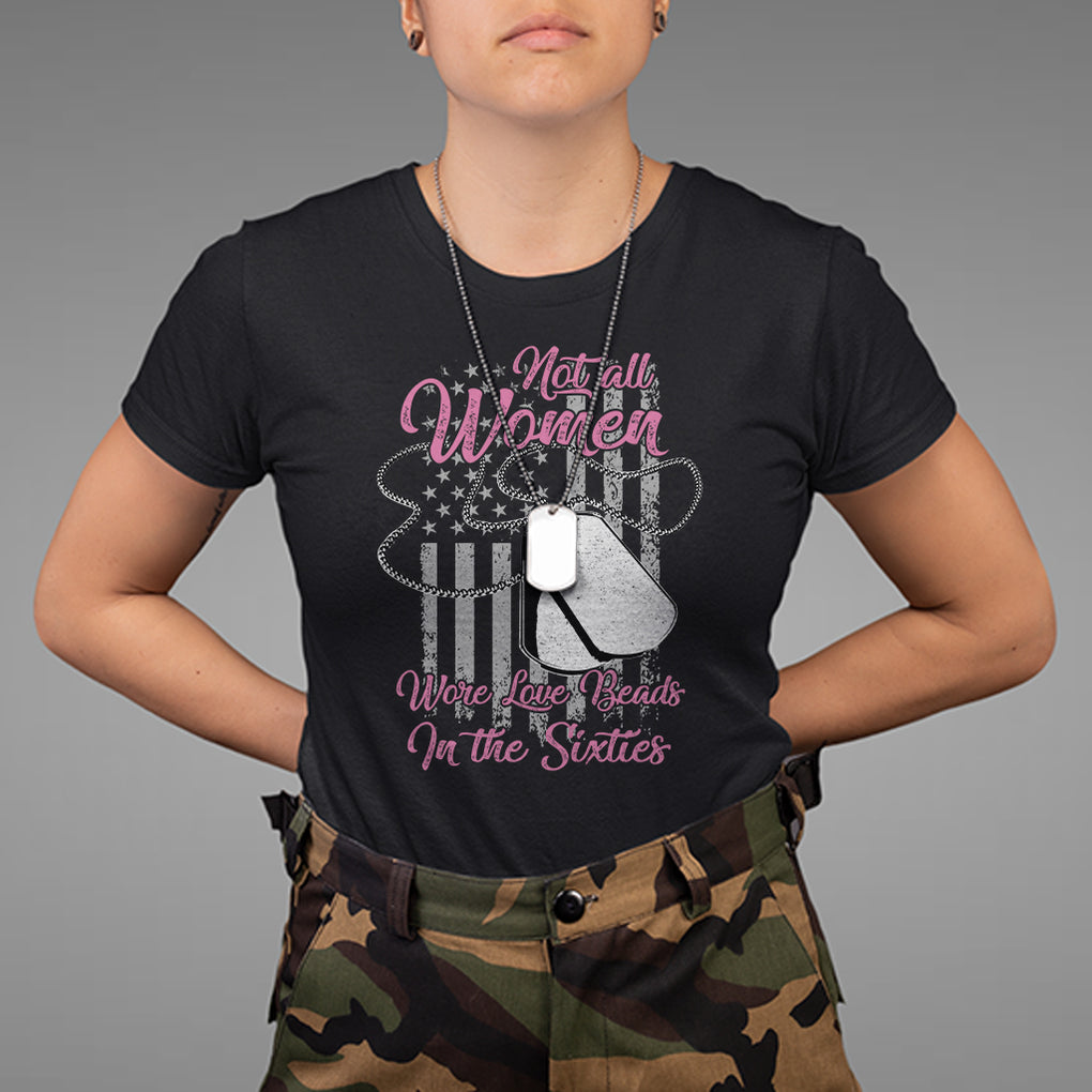 Female Veteran T Shirt Not All Women Wore Love Beads In The Sixties Dog Tags American Flag Patriotic Spirit TS02 Dark Heather Printyourwear