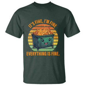 Dumpster Fire T Shirt It's Fine I'm Fine Everything Is Fine Retro Vintage TS02 Dark Forest Green Print Your Wear