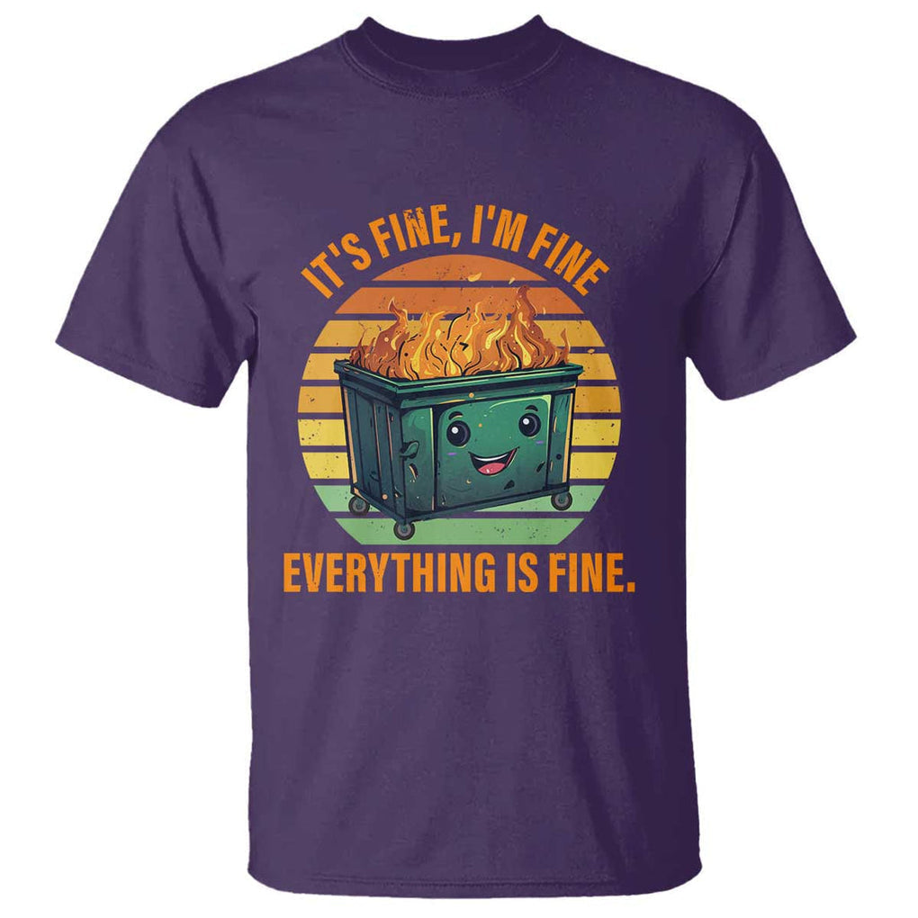 Dumpster Fire T Shirt It's Fine I'm Fine Everything Is Fine Retro Vintage TS02 Purple Print Your Wear
