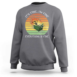 Dumpster Fire Skeleton Sweatshirt It's Fine I'm Fine Everything Is Fine TS02 Charcoal Print Your Wear