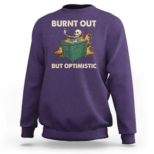 Funny Dumpster Fire Skeleton Sweatshirt Burn Out But Optimistic TS02 Purple Print Your Wear