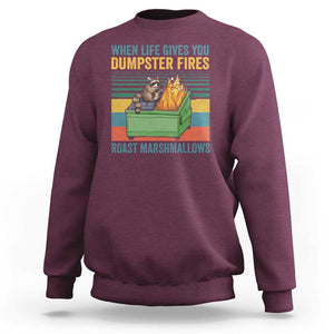 Funny Dumpster Fire Raccoon Sweatshirt When Life Gives You Dumpster Fires Roast Marshmallows Retro Vintage TS02 Maroon Print Your Wear