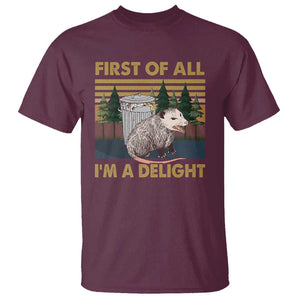 Funny Opossum T Shirt First Of All I'm A Delight Retro Vintage TS02 Maroon Print Your Wear