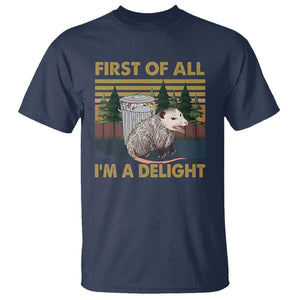 Funny Opossum T Shirt First Of All I'm A Delight Retro Vintage TS02 Navy Print Your Wear