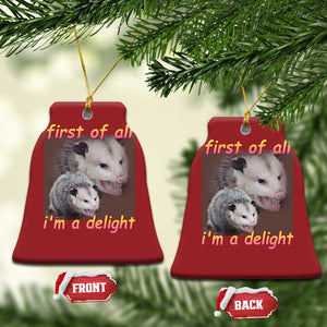 Funny Opossum Christmas Ornament First Of All I'm A Delight TS02 Bell Flake Red Print Your Wear