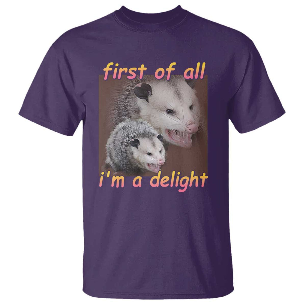 Funny Opossum T Shirt First Of All I'm A Delight TS02 Purple Print Your Wear
