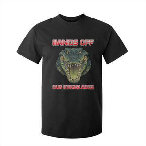 Hands Off Our Everglades T Shirt For Kid Fierce Alligator Protest TS02 Black Print Your Wear