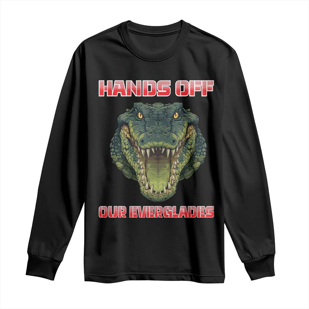 Hands Off Our Everglades Long Sleeve Shirt Fierce Alligator Protest TS02 Black Print Your Wear