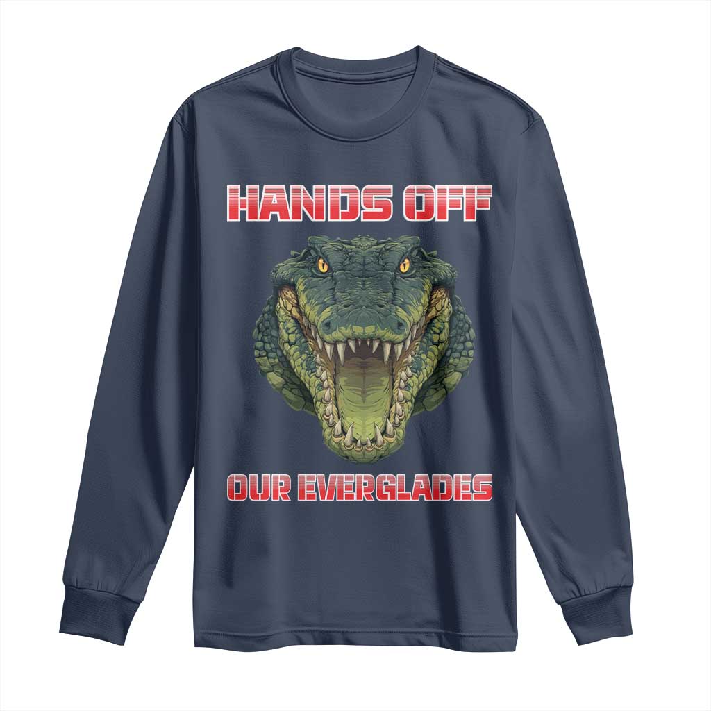 Hands Off Our Everglades Long Sleeve Shirt Fierce Alligator Protest TS02 Navy Print Your Wear