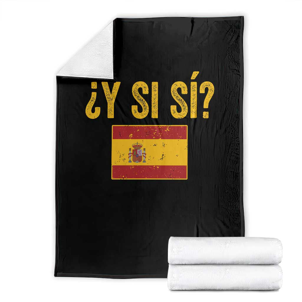 Funny Y Si Si Spain Flag Distressed Retro Graphic Throw Blanket What If Espanol Patriotic Spanish Espana Pride TS02 Black Print Your Wear