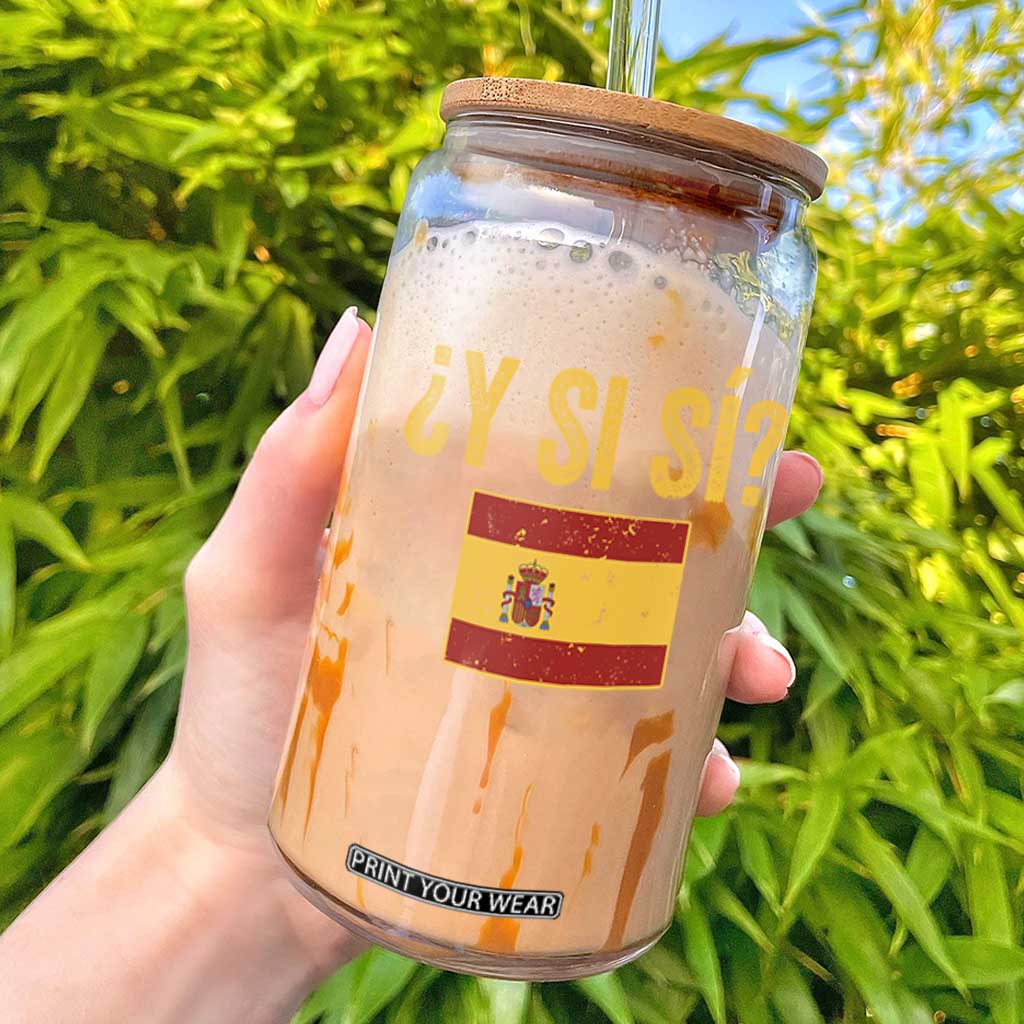 Funny Y Si Si Spain Flag Distressed Retro Graphic Glass Can What If Espanol Patriotic Spanish Espana Pride TS02 Black Print Your Wear