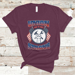 Proud Labor Day Workers Union Strong Fist T Shirt TS02 Maroon Printyourwear