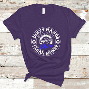 Labor Day T Shirt Dirty Hands Make Clean Money Funny Mechanic Mechanist TS02 Purple Printyourwear