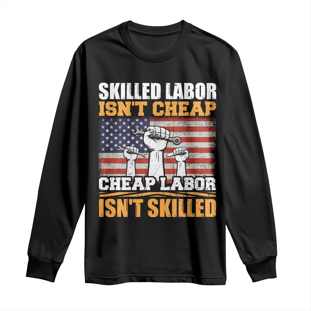 Skilled Labor Patriotic USA Flag Long Sleeve Shirt Blue Collar Trade Union Hand Tools Pride Graphic TS02 Black Print Your Wear