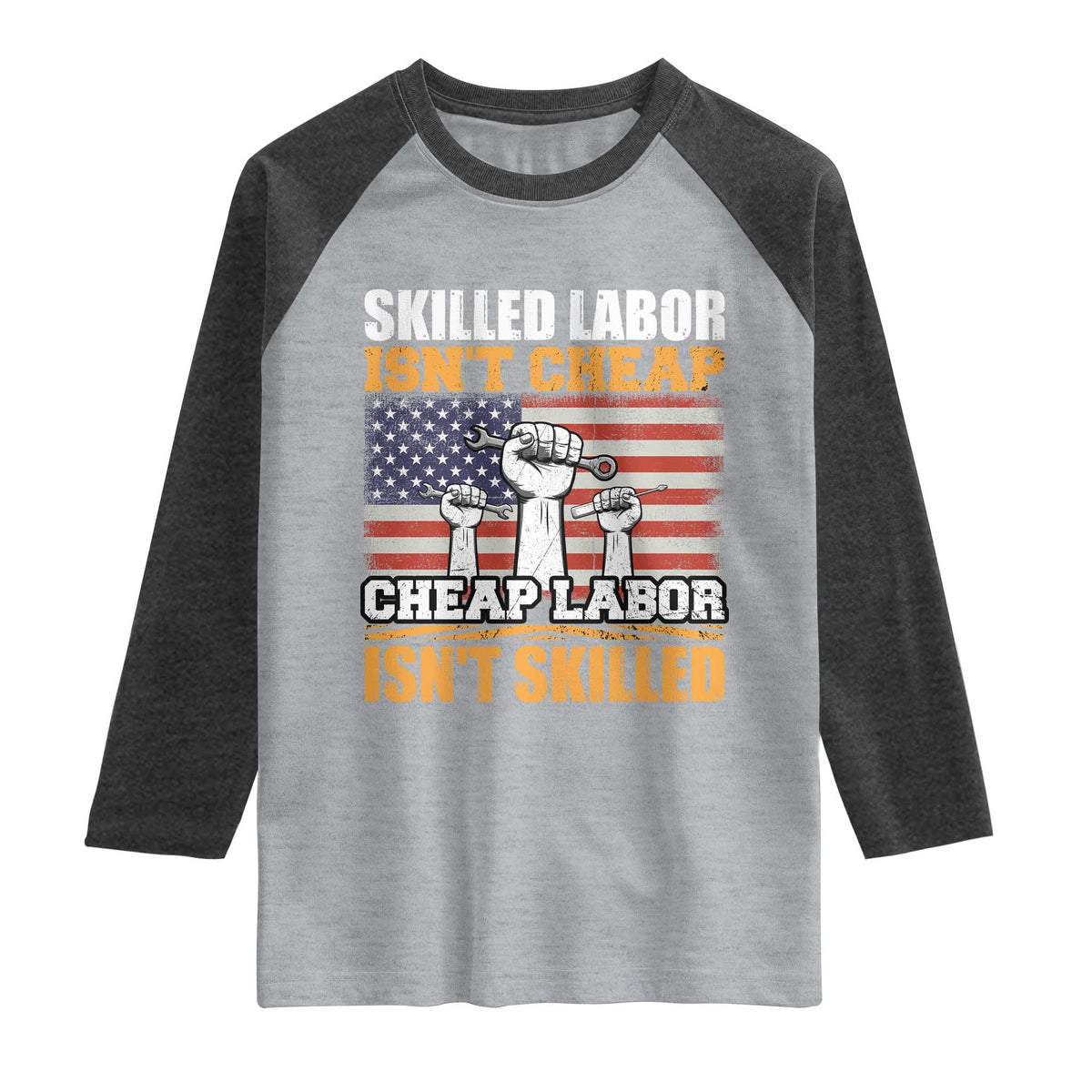 Skilled Labor Patriotic USA Flag Raglan Shirt Blue Collar Trade Union Hand Tools Pride Graphic TS02 Heather Gray Heather Charcoal Print Your Wear