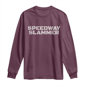Speedway Slammer 2025 Long Sleeve Shirt Indiana Sarcastic TS02 Maroon Print Your Wear