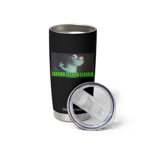 Funny Lizard Lizard Lizard Tumbler Cup Weirdcore Gecko Meme TS02 Print Your Wear