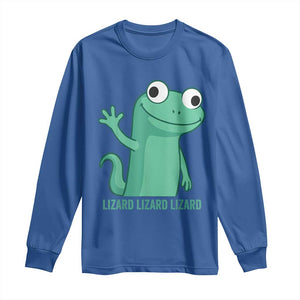 Funny Lizard Lizard Lizard Long Sleeve Shirt Cute Gecko Reptile Meme TS02 Royal Blue Print Your Wear